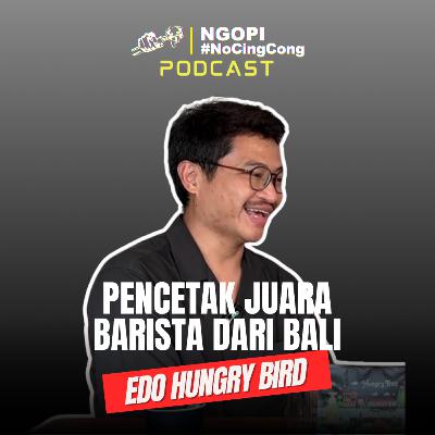 KALO UDAH KALAH YA KALAH AJA JANGAN BANYAK BAC*T!!! || EDO HUNGRY BIRD!!!