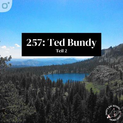 Episode 257: Ted Bundy (2/2) Episode 257: Ted Bundy (2/2)