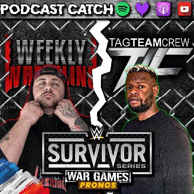 🎙 WEEKLY WRESTLING X Tag Team Crew - Pronostics SURVIVOR SERIES 2025