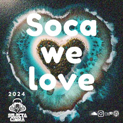 Soca We Love 2024 Soca We Love 2024