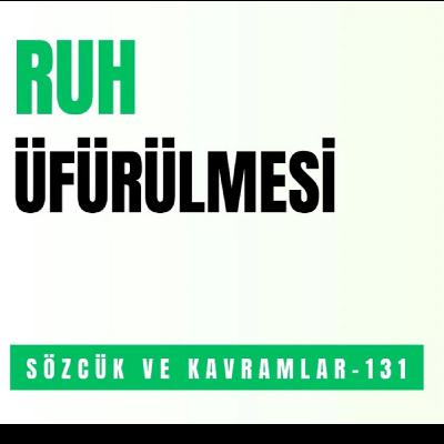RUH ÜFÜRÜLMESİ