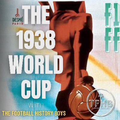 The 1938 World Cup: Football on the brink of war The 1938 World Cup: Football on the brink of war