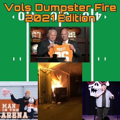 Vols Dumpster Fire 2021 Edition