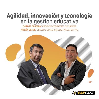 Episodio 23: Agilidad, innovación y tecnología en la gestión educativa