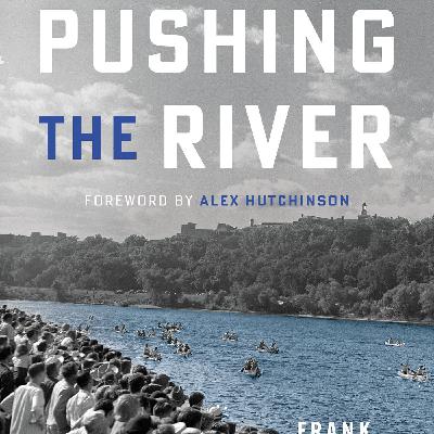 #101 Canoe Racing, World Records and Near Death Paddling w/ Frank Bures