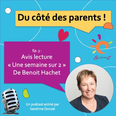 Ep. 3 : "Une semaine sur 2" - Avis lecture