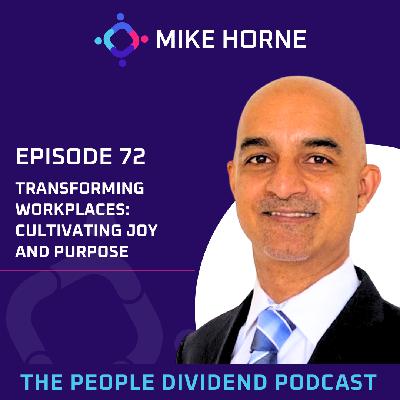 Episode 072: Transforming Workplaces: Cultivating Joy and Purpose