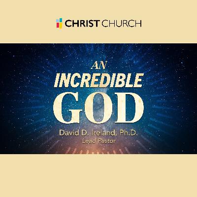 An Incredible God