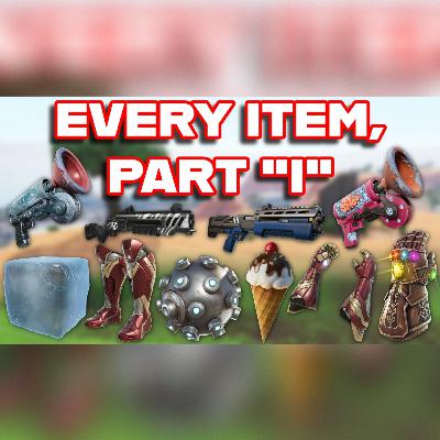 Ranking EVERY ITEM In FORTNITE ALPHABETICALLY (Part "I")