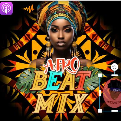 Afrobeats Mix (The hype mix series)