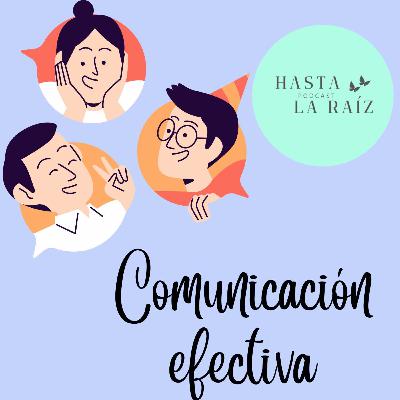 Enraizando E1 -Comunicación efectiva