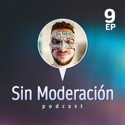 Sin Moderación #9 - Tipito Enojado