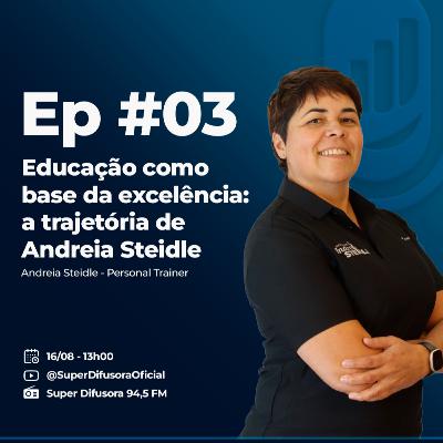 Educação como base da excelência: a trajetória de Andreia Steidle - Episódio #03 - Skill Talks Educação como base da excelência: a trajetória de Andreia Steidle - Episódio #03 - Skill Talks