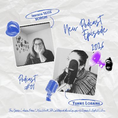 Episode In Spanish_Invitada SILVIA BORGHI.The Yannis Lobaina Podcast. Season 6 Episode 1