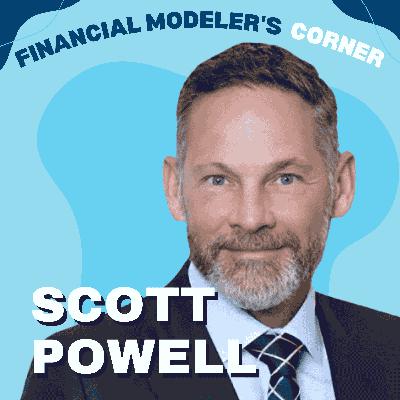 How To Simplify Complex Financial Models And Save Time with Scott Powell