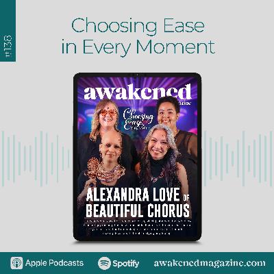 Choosing Ease in Every Moment - Alexandra Love