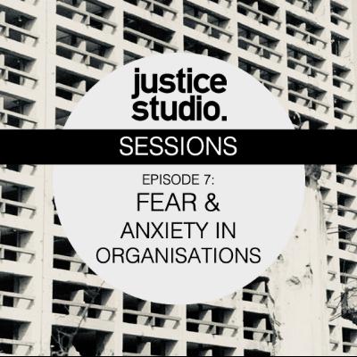 7. Fear and Anxiety in Organisations