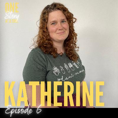 Katherine's Story