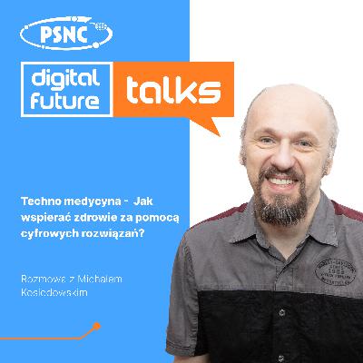 Techno medycyna - Jak wspierać zdrowie za pomocą cyfrowych rozwiązań?