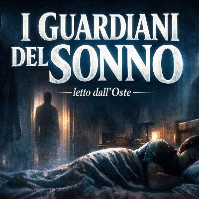I Guardiani del Sonno – Presenze Silenziose sulla Soglia del Dormire