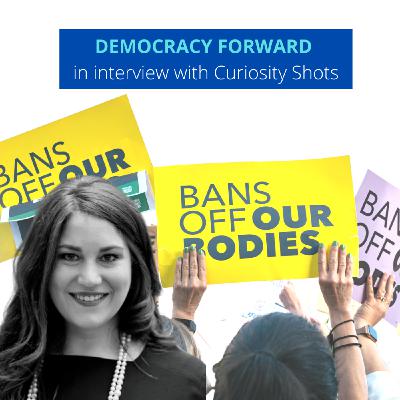 Episode 26: Roe v Wade with Democracy Forward