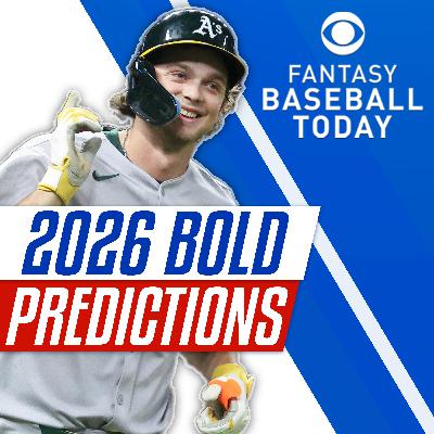 WAY TOO EARLY 2026 Bold Predictions! (9/1 Fantasy Baseball Podcast)