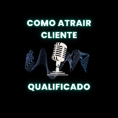 Como atrair os clientes certos?