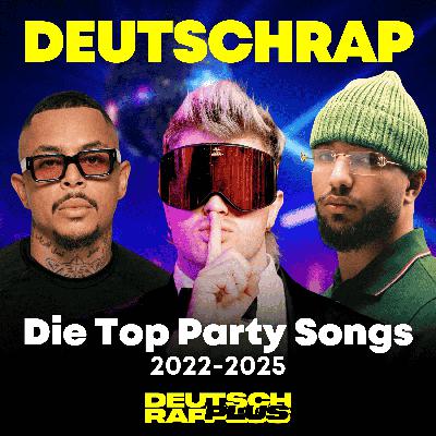2022-2025: Die besten Deutschrap Party Songs 🎉 Mit Luciano, Ski Aggu, t-low, Aymen, Amo, Ikkimel, Jazeek | Kapitel 4