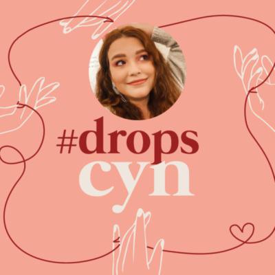 #160 - DROPS da Cyn #6 (Culpada, assumo!) #160 - DROPS da Cyn #6 (Culpada, assumo!)