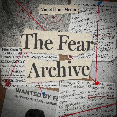 Introducing - The Fear Archive (The True Story Behind Scream: The Gainesville Ripper Murders)