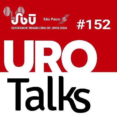 Uro Talks 152 - Novidades na SRS 2025 Uro Talks 152 - Novidades na SRS 2025