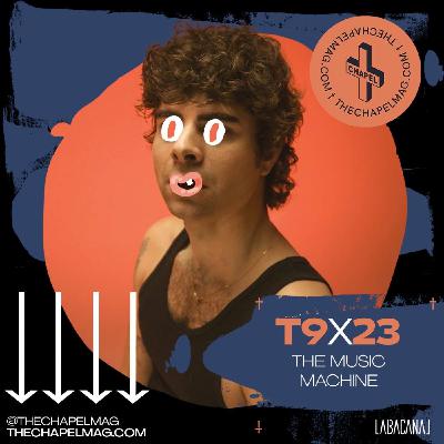 T9x23 + THE MUSIC MACHINE +