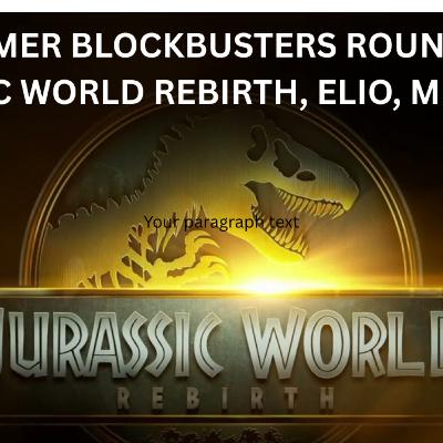 Jurassic World Rebirth Review + Elio, Megan 2.0, F1, & 28 Years Later: Bob Garver Returns!