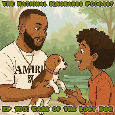 Ep 100: Case of the Lost Dog