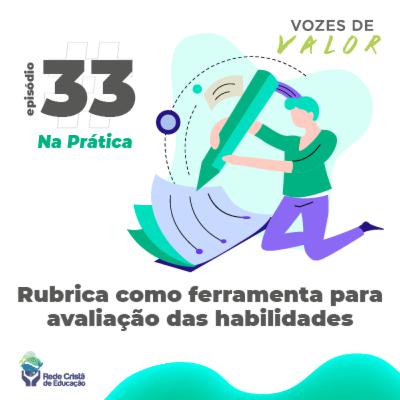 #33 Rubrica como ferramenta para avaliação da habilidades | Na prática