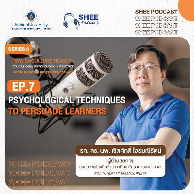 S8 EP07 : Psychological techniques to persuade learners