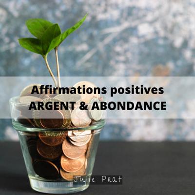 Affirmations positives ARGENT & ABONDANCE