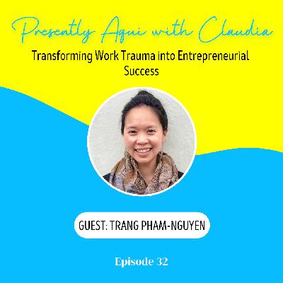 Transforming Work Trauma into Entrepreneurial Success Transforming Work Trauma into Entrepreneurial Success