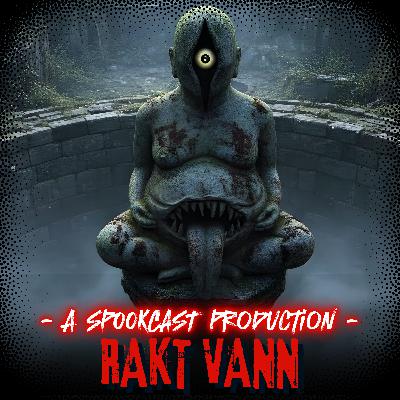 Video Teaser RAKT VANN | A Spookcast Original Story Video Teaser RAKT VANN | A Spookcast Original Story