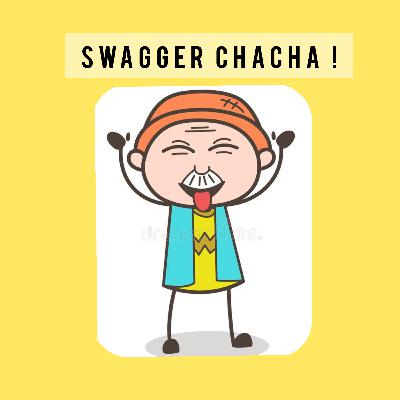 Swagger Chacha and Rasgullas