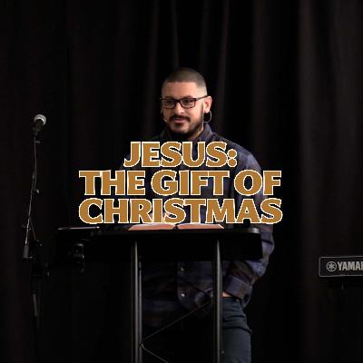 Matthew 2:1-12 - Jesus: The Gift Of Christmas