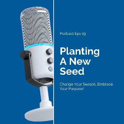 Planting A New Seed Planting A New Seed