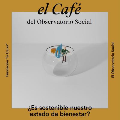 ¿Es sostenible nuestro estado de bienestar?