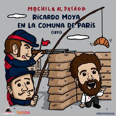 MaP 3x06 | Ricardo Moya en la Comuna de París (1871)
