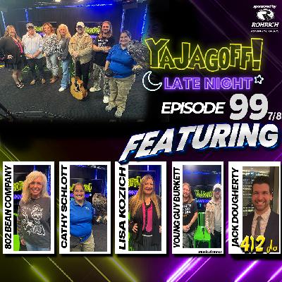 #YaJagoff Late Night Episode #99 7/8ths Presented by Rohrich Automotive
