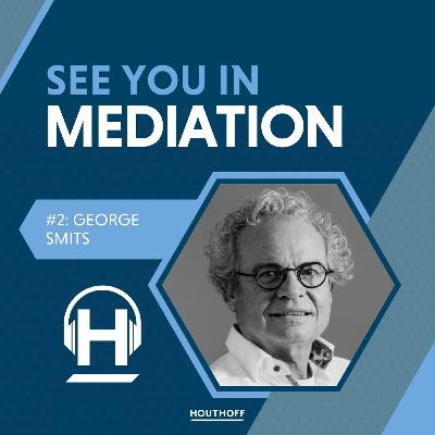 See you in Mediation | #2 George Smits - Welke rol spelen emoties in een zakelijk conflict?
