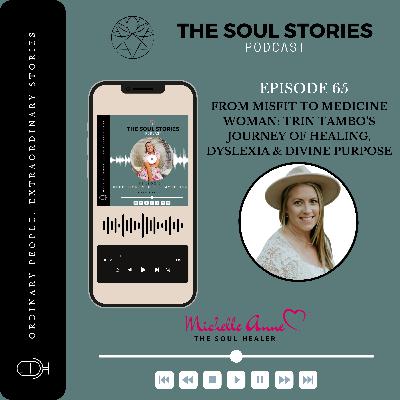 Episode 65 - From Misfit to Medicine Woman: Trin Tambo’s Journey of Healing, Dyslexia & Divine Purpose Episode 65 - From Misfit to Medicine Woman: Trin Tambo’s Journey of Healing, Dyslexia & Divine Purpose
