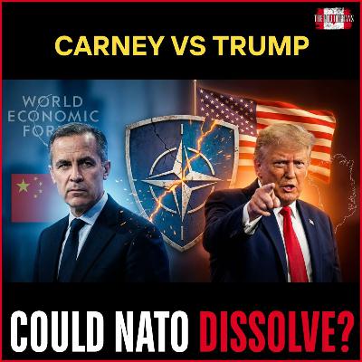 Carney vs. Trump: Greenland, China, NATO and the WEF