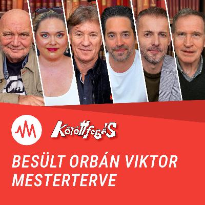 Kötöttfogás 353. – Besült Orbán Viktor mesterterve