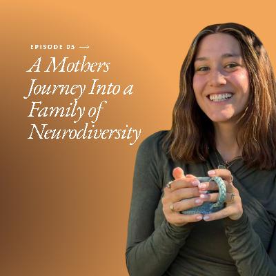 A Mothers Journey Into a Family of Neurodiversity